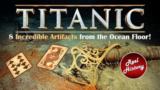 Titanic: 8 Incredible Artifacts from the Ocean Floor Wealth