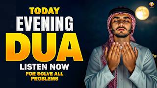 EVENING DUA TODAY | Emotional Night Zikr for Peace, Rahmah & Barakah | Listen Now