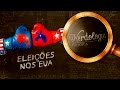 Eleições nos EUA | Nerdologia