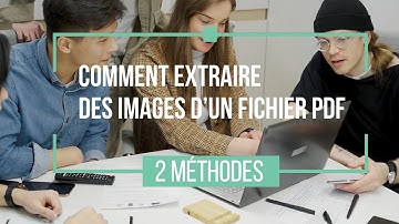Comment extraire des images d’un fichier PDF - 2 Méthodes simple et facile