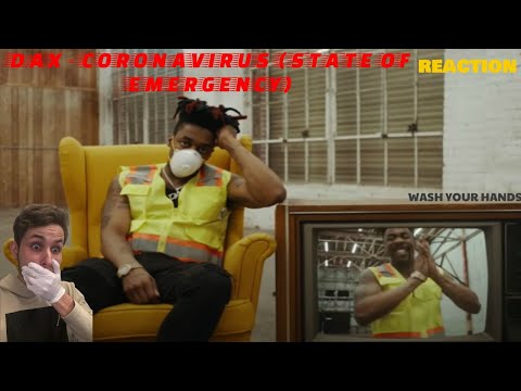 Reacting To DAX - CORONAVIRUS (State Of Emergency) [Official Music Video]