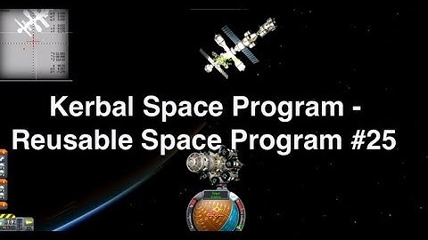 Kerbal Space Program - Reusable Space Program 25 - Building The Exploration Ship