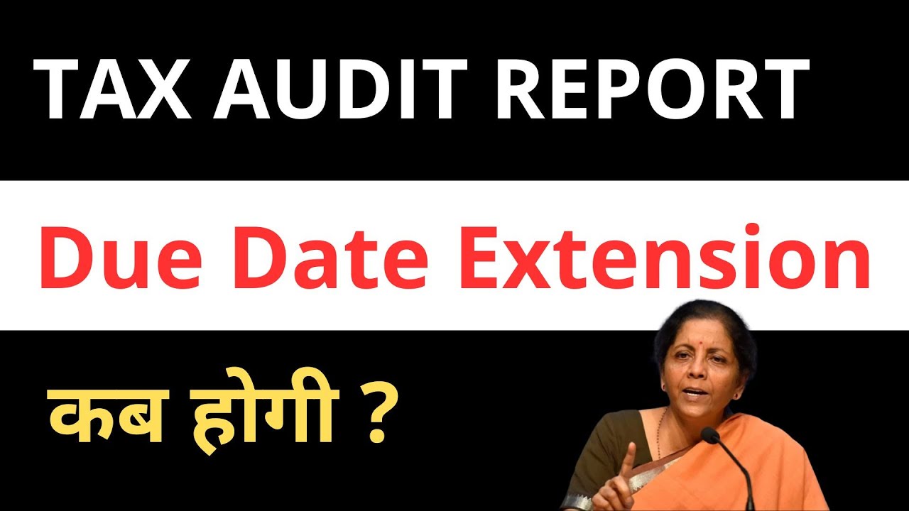 Tax AUDIT की Due DATE कब होगी EXTEND | TAR Due Date Extension
