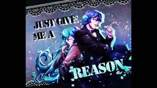 [Miku & Kaiot] Just give me a reason - Vocaloid Cover