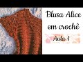 Blusa de Crochê Alice - Aula 1 Débora Vilarins ✨