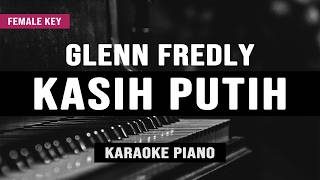 Kasih Putih - Glenn Fredly (Karaoke Piano) Female Key