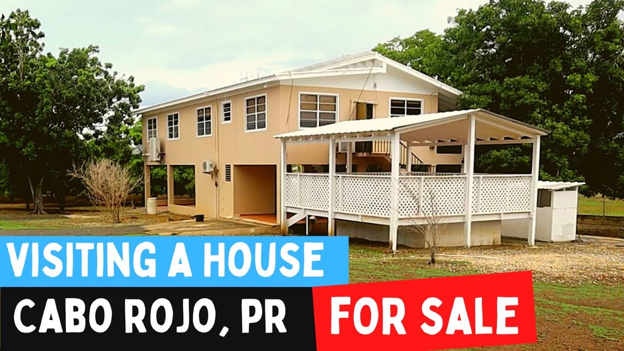Visité casa de campo a la venta en Cabo Rojo PR cerca de Boquerón YouTube