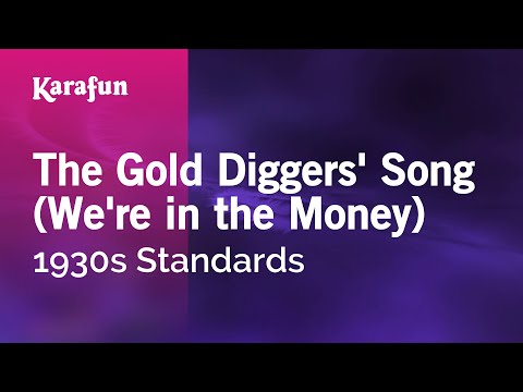 Karaoke The Gold Diggers' Song (We're in the Money) - 1930s Standards *