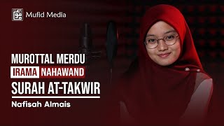 Murottal Merdu Irama Nahawand Surah At-Takwir || Nafisah Almais