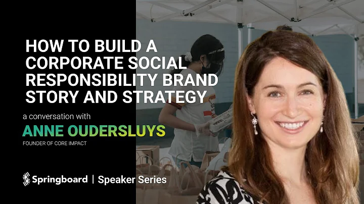 How to Build a Corporate Social Responsibility Brand Story and Strategy, featuring Anne Oudersluys