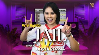 JAIL -NOVIA ROZMA (VERSI BAJIDOR)