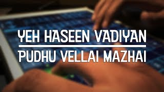 Yeh Haseen Vadiyan / Pudhu Vellai Mazhai - Mahesh Raghvan Resimi