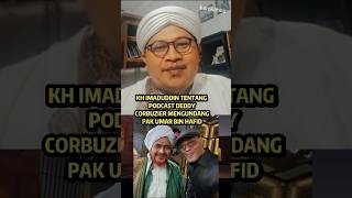 tanggapan KH Imaduddin tentang  podcast deddy corbuzier #khimaduddin #ngaji
