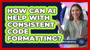 How Can AI Help With Consistent Code Formatting?