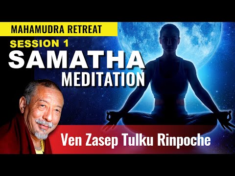 Buddhist Teaching: Samatha Mindfulness Meditation, and Introduction to Mahamudra: Ven Zasep Rinpoche