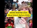 MEME REWIND 2025 (Must Watch Before 2026)