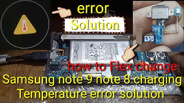 Samsung note 9 charging temperature error fix | Samsung note 8 charging temperature error fix