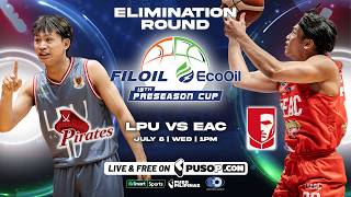 Filoil EcoOil 19th Preseason Cup | LPU vs EAC