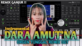Mix  Dara Amutna  Remix Ogt  Orgen Tunggal Zona Ganjur