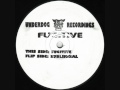 Fugitive  fugitive underdog recordings