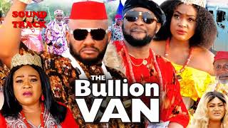 The Bullion Van Official Soundtrack From The Nollywood Movie Bullion Van