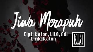 JIWA MERAPUH - KLa Project ( Video Lirik)