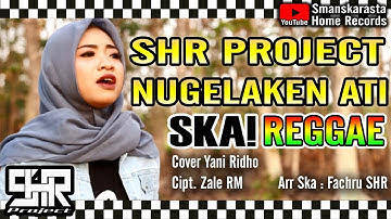 SHR PROJECT - NUGELAKEN ATI - COVER SKA REGGAE VERSION