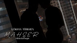 Mahşer Backstage - Gökhan Türkmen #mahşer