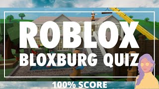 Roblox Bloxburg Quiz Answers || Bequizzed || 100% Score