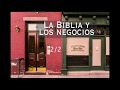 La Biblia y los Negocios 2:2 24Junio18