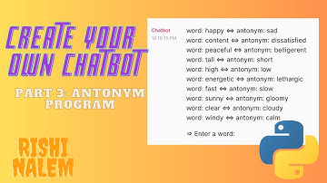 Create Your Own ChatBot Program: Pt. 3: Antonym Program | Rishi Nalem
