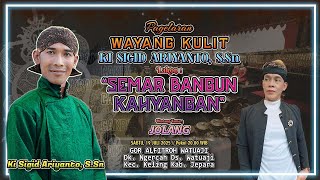 SEMAR BANGUN KAHYANGAN - KI SIGID ARIYANTO - BT; JOLANG - GOR ALFITROH WATUAJI Kec. Keling Jepara