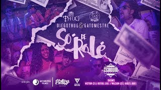 DIEGOTHUG & GATOMESTRE - Só de Rolé (Prod. MRC Beatz)