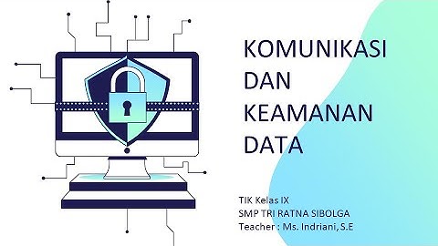 VIDEO PEMBELAJARAN TIK - KELAS 9 SMP - KOMUNIKASI DATA DAN KEAMANAN DATA