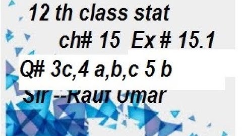 statistics part2 ch15 and exc15.1 and questionno3c 4 a,b,c 5b ch15 association ics stat /statsrauf