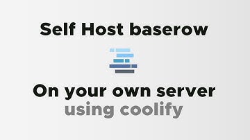 Self Host baserow on your own server using Coolify and docker-compose