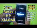 Hard Reset XIAOMI Redmi 5A | Cara Reset HP Redmi 5A | Cara Restart HP XIAOMI 5A | Factory Reset 5A
