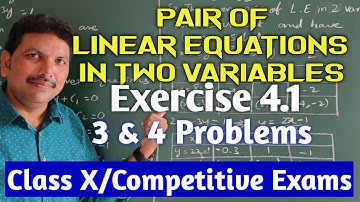 CLASS X/PAIR OF LINEAR EQUATIONS IN TWO VARIABLES/EXERCISE 4.1-     3 & 4 PROBLEMS