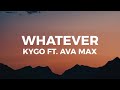 Kygo, Ava Max - Whatever الكلمات مع الترجمة الصحيحة