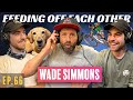 How wade simmons became the godfather of mtb  feeding off each other ep 66