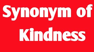 synonym of kindness । synonym and antonym word in english । english grammar । similar word
