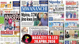 Magazeti ya leo,28/04/24,MPINA CCM JINO KWA JINO,SIRI UPIGAJI SERIKALINI HII,BENCHIA ANASEPA SIMBA..