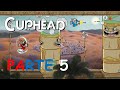 Cuphead - Parte 5 - Esta zona se puso peligrosa