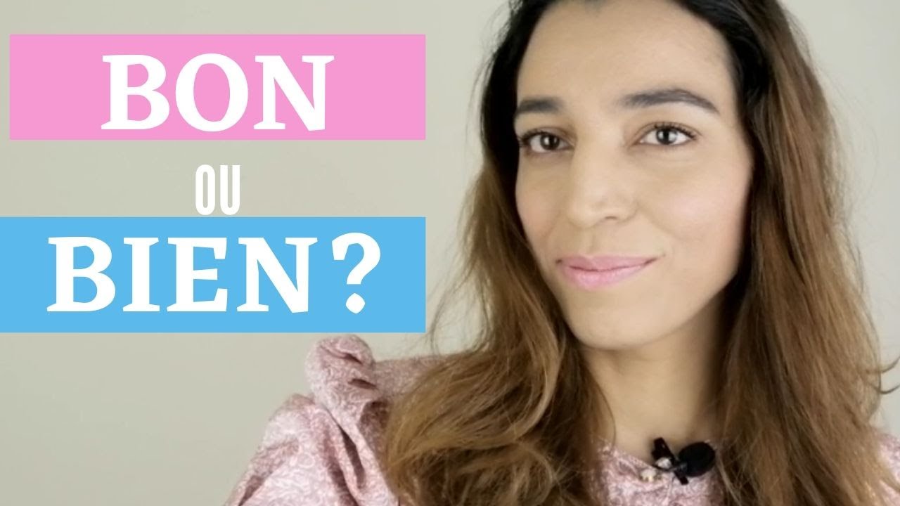 How to use "Bon" and "Bien"? (FRENCH)  YouTube