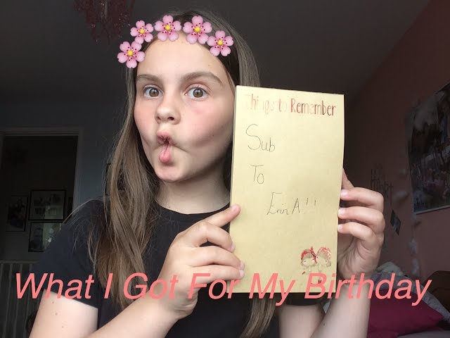 What I Got For My Birthday|Erin A|🌸 class=