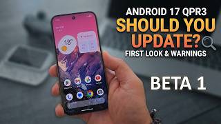 Android 17 QPR 3 Beta 1: Don't Install This Yet