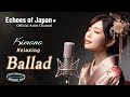 【🇯🇵 Vol.39】心が穏やかになる バラード集 / Chill Songs / 全曲聴いて幸せな気分になってほしい | 日英歌詞で唄う全15曲 | 長尺版