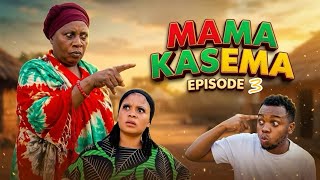 MAMA KASEMA | EP 3 |