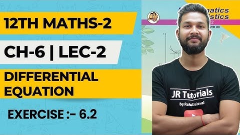 12th Maths 2 | Chapter 6 | Differential Equation | Exercise 6.2 | Lecture 2 | Maharashtra Board |