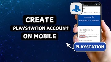 How to Create a PlayStation Account on Mobile